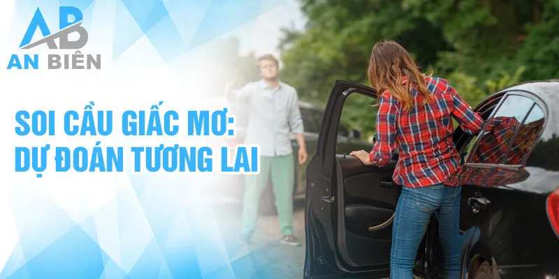 Soi cầu giấc mơ: dự đoán tương lai