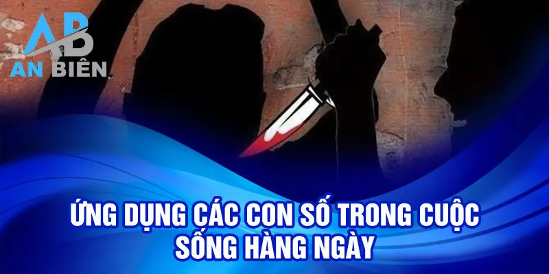 Ứng dụng các con số trong cuộc sống hàng ngày